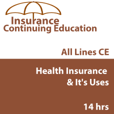 14 Hr All Lines Ce - Elements Of Health Insurance & It's Uses In Contemporary America (Insce002Fl14) 14 Hr All Lines Ce - Elements Of Health Insurance & It's Uses In Contemporary America (Insce002Fl14)